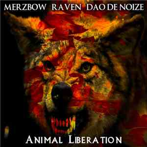 Merzbow / Raven  / Dao De Noize - Animal Liberation