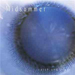 Midsummer - Catch And Blur