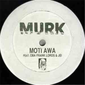 Murk - Moti Awa