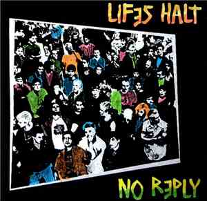 No Reply / Lifes Halt - No Reply / Lifes Halt