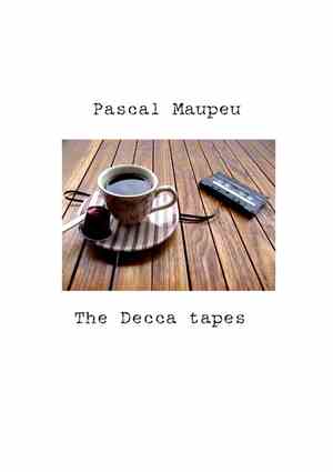 Pascal Maupeu - The Decca Tapes