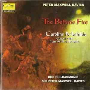 Peter Maxwell Davies / BBC Philharmonic - The Beltane Fire / Caroline Mathi ...