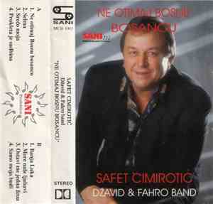 Safet Cimirotić, Džavid & Fahro Band - Ne Otimaj Bosnu Bosancu