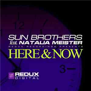 Sun Brothers Feat. Natalia Meister - Here & Now