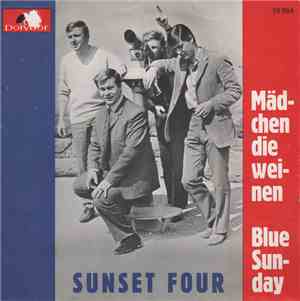 Sunset Four - Mädchen Die Weinen / Blue Sunday