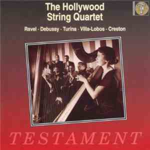 The Hollywood String Quartet - Ravel · Debussy · Turina · Villa-Lobos · Cre ...