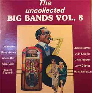Various - The Uncollected Big Bands Vol. 8