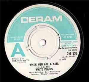 White Plains - When You Are A King