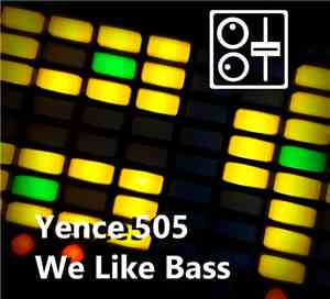 Yence505 - We Like Bass