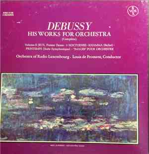 Claude Debussy, Orchestra Of Radio Luxembourg, Louis De Froment - Debussy:  ...