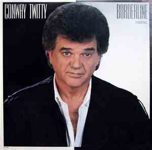 Conway Twitty - Borderline