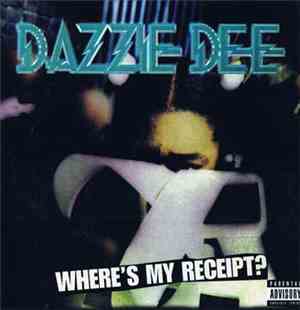 Dazzie Dee - Where's My Receipt?