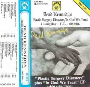 Dead Kennedys - Plastic Surgery Disasters / In God We Trust, Inc.