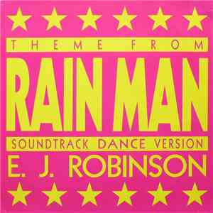 E.J. Robinson - (Theme From) Rainman (Soundtrack Dance Version)