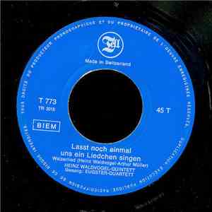 Heinz-Waldvogel-Quintett Gesang: Eugster-Quartett - Lasst Noch Einmal Uns E ...