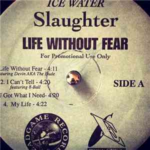 Ice Water Slaughter - Life Without Fear