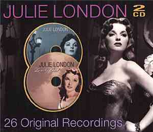 Julie London - 26 Original Recordings : Julie Is Her Name / Lonely Girl