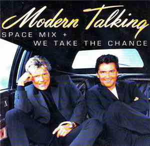 Modern Talking - Space Mix + We Take The Chance
