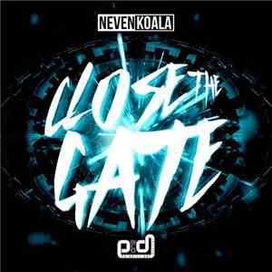 Neven  & Koala  - Close The Gate