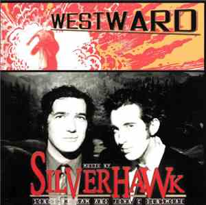 Silverhawk Featuring Sam Densmore And John C. Densmore - Westward