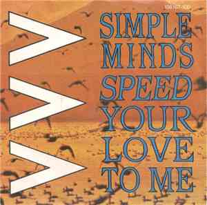 Simple Minds - Speed Your Love To Me