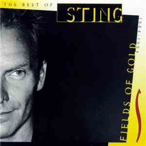 Sting - Fields Of Gold: The Best Of Sting 1984 - 1994