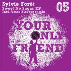 Sylvie Forêt - Sweet No Sugar EP