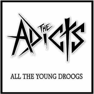 The Adicts - All The Young Droogs