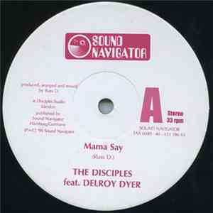 The Disciples  Feat. Delroy Dyer / Dub Me Ruff System Feat. Pensi - Mama Say / Caught In A Trap