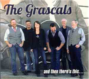 The Grascals - And Then There's This...