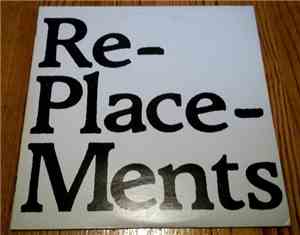 The Replacements - Re- Place- Ments