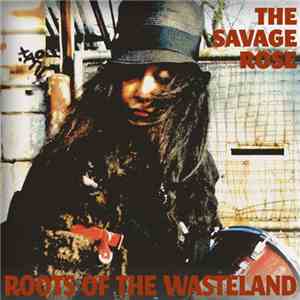 The Savage Rose - Roots Of The Wasteland