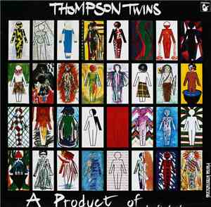 Thompson Twins - A Product Of...