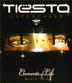 Tiësto - Copenhagen (Elements Of Life World Tour)