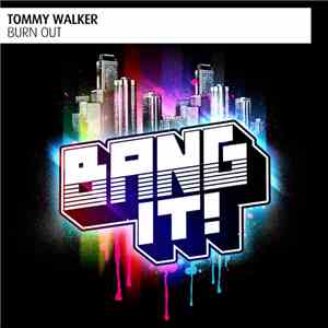 Tommy Walker  - Burn Out