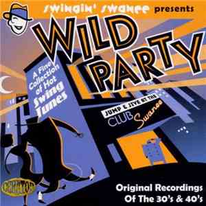 Various - Wild Party (A Fine Collection Of Hot Swing Tunes) (Original Recor ...