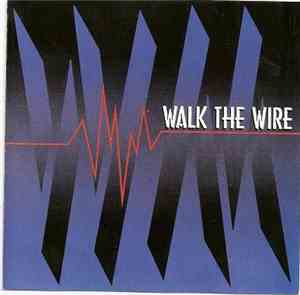 Walk The Wire - Walk The Wire