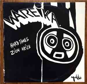 Wareika  - Hard Times / Zion Arize