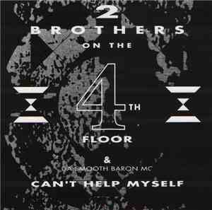 2 Brothers On The 4th Floor & Da Smooth Baron MC - Can't Help Myself