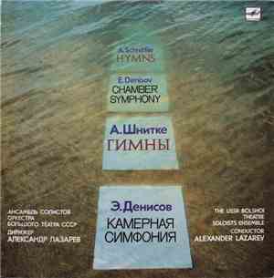 Alfred Schnittke / Edison Denisov - Hymns / Chamber Symphony