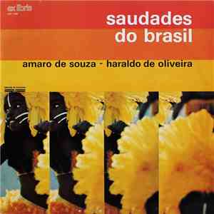 Amaro De Souza - Haraldo De Oliveira - Saudades Do Brasil