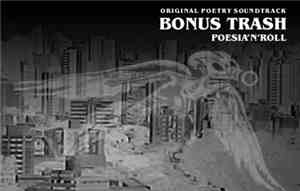 Bonus Trash - Original Poetry Soundtrack - Poesia 'N' Roll
