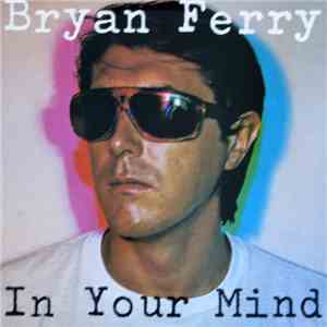 Bryan Ferry - In Your Mind