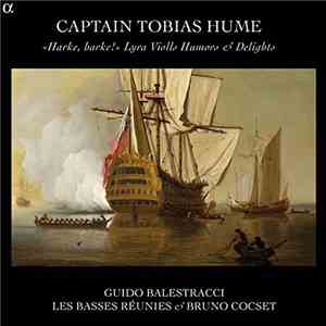 Captain Tobias Hume / Guido Balestracci - Les Basses Réunies & Bruno Cocset ...