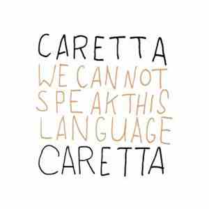 Caretta Caretta - We Can Not Speak This Language