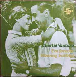 Charlie Ventura - I'm Forever Blowing Bubbles