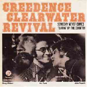 Creedence Clearwater Revival - Someday Never Comes