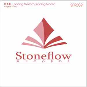 D.F.K. - Loading Mexico / Loading Madrid