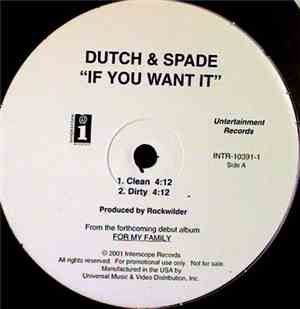 Dutch & Spade - If You Want It / Say What You Want