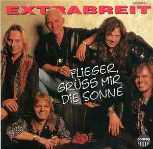 Extrabreit - Flieger, Grüß' Mir Die Sonne